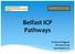 Belfast ICP Pathways. Dr Dermot Maguire GP Clinical Lead North Belfast ICP