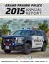 GRAND PRAIRIE POLICE ANNUAL REPORT GRANDPRAIRIEPOLICE.ORG 1525 ARKANSAS LANE GRAND PRAIRIE, TX
