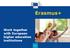 Erasmus+ Work together with European higher education institutions. Erasmus+