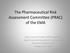 The Pharmaceutical Risk Assessment Committee (PRAC) of the EMA