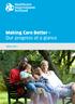 Making Care Better Our progress at a glance