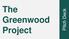 The Greenwood Project
