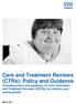 Care and Treatment Reviews (CTRs): Policy and Guidance Including policy and guidance on Care, Education and Treatment Reviews (CETRs) for children