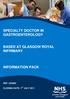 SPECIALTY DOCTOR IN GASTROENTEROLOGY BASED AT GLASGOW ROYAL INFIRMARY INFORMATION PACK REF: 23258D CLOSING DATE: 1 ST JULY 2011
