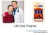 Life Care Program. Advance care planning and communication with participants and families throughout transitions in life