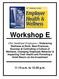 Workshop E. 11:15 a.m. to 12:30 p.m.