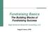 Fundraising Basics The Building Blocks of Fundraising Success