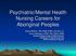 Psychiatric/Mental Health Nursing Careers for Aboriginal Peoples