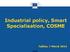 Industrial policy, Smart Specialisation, COSME