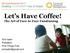 Let s Have Coffee! The Art of Face-to-Face Fundraising