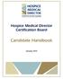 Hospice Medical Director Certification Board. Candidate Handbook