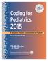 From Coding for Pediatrics 2015, 20th Edition: A Manual for Pediatric Documentation and Payment,, ;Liechty, Edward A.;Hughes, Cindy;Dolan, Becky