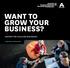 WANT TO GROW YOUR BUSINESS?