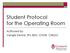 Student Protocol for the Operating Room. Authored by: Vangie Dennis, RN, BSN, CNOR, CMLSO