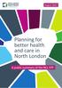 August Planning for better health and care in North London. A public summary of the NCL STP
