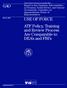 GAO. USE OF FORCE ATF Policy, Training and Review Process Are Comparable to DEA s and FBI s