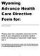Wyoming Advance Health Care Directive Form for: