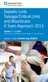 Diabetic Limb Salvage/Critical Limb and Woundcare: A Team Approach 2015