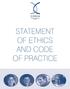 STATEMENT OF ETHICS AND CODE OF PRACTICE