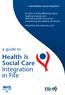 Health & Social Care Integration in Fife. a guide to