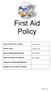 First Aid Policy. Date of Policy Issue / Review January Review Cycle: 3 yearly max. Name of Responsible Manager. Mr A Clarke