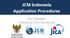 JCM Indonesia Application Procedures. Rini Setiawati Indonesia JCM Secretariat
