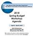 2018 Spring Budget Workshop Agenda