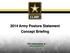 2014 Army Posture Statement Concept Briefing. This presentation is UNCLASSIFIED