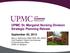 UPMC St. Margaret Nursing Division Strategic Planning Retreat September 20, 2013