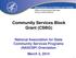 Community Services Block Grant (CSBG) National Association for State Community Services Programs (NASCSP) Orientation March 3, 2014