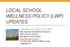 LOCAL SCHOOL WELLNESS POLICY (LWP) UPDATES