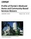 oppaga Profile of Florida s Medicaid Home and Community Based Services Waivers