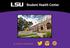 QUALITY OF CARE. Student Satisfaction Survey, Academic Year (1,051 respondents) remain and succeed at LSU.