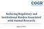 Reducing Regulatory and Institutional Burden Associated with Animal Research. June 8, 2017