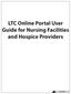 LTC Online Portal User Guide for Nursing Facilities and Hospice Providers