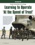 Learning to Operate At the Speed of Trust