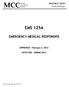 INSTRUCTION. Course Package EMS 125A EMERGENCY MEDICAL RESPONDER. APPROVED: February 3, 2012 EFFECTIVE: SPRING MCC Form EDU 0007 (rev.