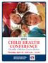CONFERENCE. Healthy Children Learn Better. Thursday, April 19 8:30 a.m. - 3 p.m.
