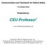 Communication and Teamwork for Patient Safety 1.0 Contact Hour Presented by: CEU Professor
