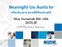 Meaningful Use Audits for Medicare and Medicaid. Shay Surowiak, RN, BSN, CHTS-CP HIT Practice Advisor