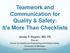 Teamwork and Communication for Quality & Safety: It s More Than Checklists