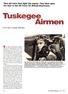 Tuskegee Airmen. They did more than fight the enemy. They blew open the door to the Air Force for African-Americans.