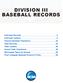DIVISION III BASEBALL RECORDS