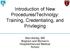 Introduction of New Procedures/Technolgy: Training, Credentialing, and Privileging