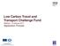Low Carbon Travel and Transport Challenge Fund Webinar 19 January 2017 Application Process