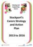 Valuing and Supporting Carers. Stockport s Carers Strategy and Action Plan
