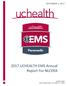 SEPTEMBER 1, UCHEALTH EMS Annual Report For NLCERA. UCHEALTH EMS 3509 E Mason Street, Fort Collins, CO