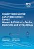 REGISTERED NURSE Cohort Recruitment Band 5 Women & Children s Sector, Obstetrics and Gynaecology