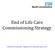 End of Life Care Commissioning Strategy. NHS North Lincolnshire - Adding Life to Years and Years to Life