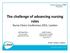 The challenge of advancing nursing roles Nurse Clinics Conference 2015, London